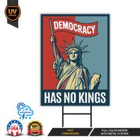 Democracy Has No Kings Yard Sign - No Kings In America Protest Sign, Anti-Trump, Resist Racism, Resist Fascism Yard Sign with Metal H-Stake