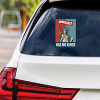 Democracy Has No Kings Vinyl Sticker, No Kings In America Protest, Anti-Trump, Resist Fascism Car Bumper Sticker, 6" x 4.5"