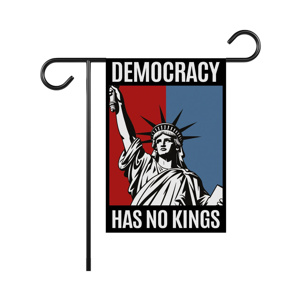 Democracy Has No Kings Garden Flag, Double Sided, No Kings In America Protest, Anti-Trump Flag, Resist Racism, Resist Fascism Flag