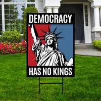 Democracy Has No Kings Yard Sign - No Kings In America Protest Sign, Anti-Trump, Resist Racism, Resist Fascism Yard Sign with Metal H-Stake