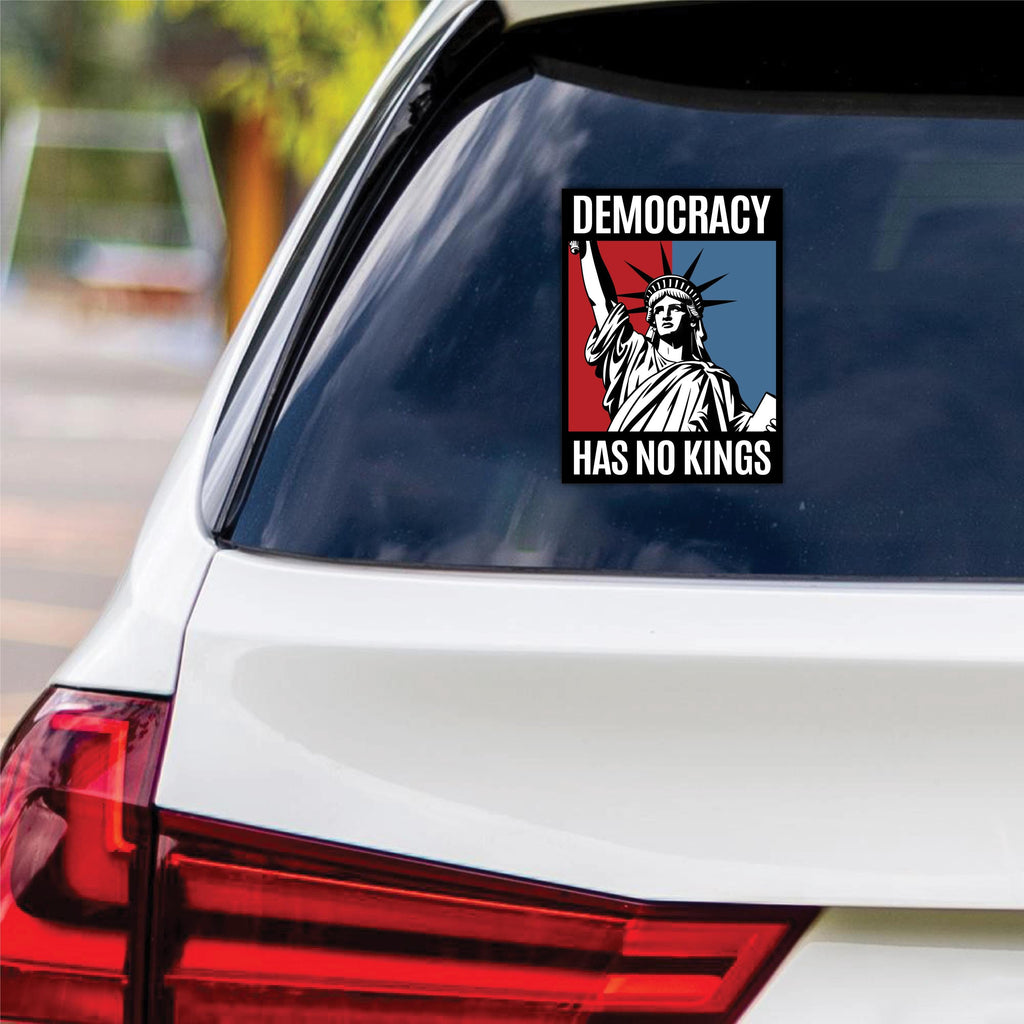 Democracy Has No Kings Vinyl Sticker, No Kings In America Protest, Anti-Trump, Resist Fascism Car Bumper Sticker, 6" x 4.5"