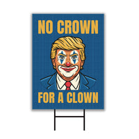 No Kings Protest Yard Sign - No Crown for a Clown, Anti-Trump, Resist Racism, Resist Fascism Yard Sign with Metal H-Stake