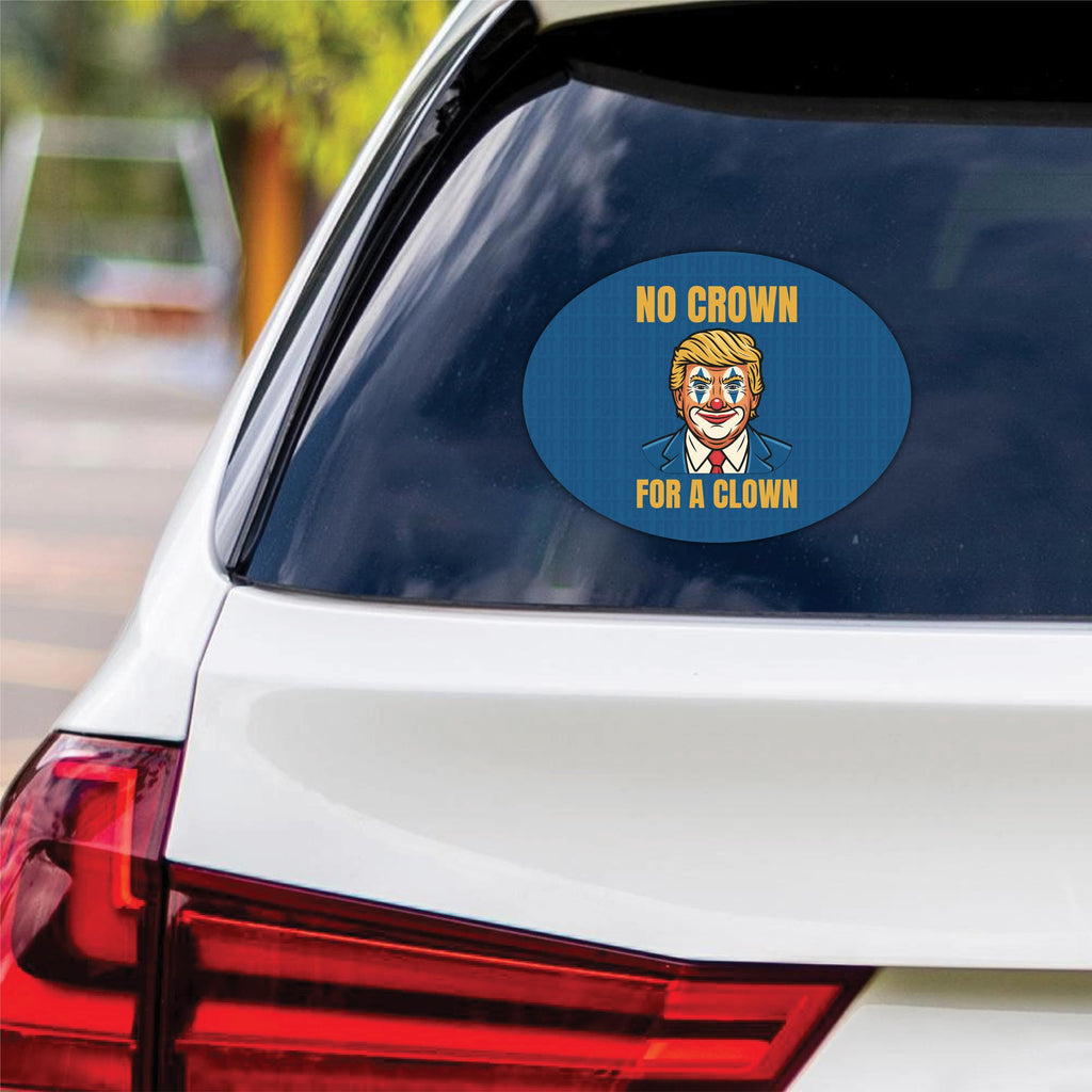 No Kings Protest Vinyl Sticker, No Crown for a Clown, Anti-Trump, Resist Racism, Resist Fascism Bumper Sticker, 6" x 4.5"