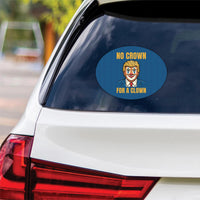 No Kings Protest Vinyl Sticker, No Crown for a Clown, Anti-Trump, Resist Racism, Resist Fascism Bumper Sticker, 6" x 4.5"