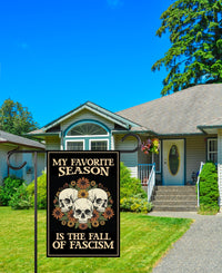 My Favorite Season Is The Fall Of Fascism Garden Flag, Political Protest Flag, Resist Hate Flag, Anti-Trump Skeleton, Resist Fascism Flag