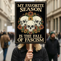 No Kings In America Protest Sign, My Favorite Season Is The Fall Of Fascism Political Activist Poster, Resist Fascism Rally Sign