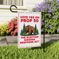 Yes on Prop 50 Garden Flag, Election Rigging Response Act Yard Flag, Anti-Gerrymandering California Flag, Political Outdoor Lawn Banner