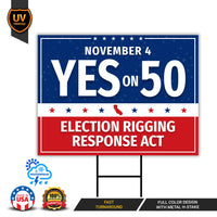 Yes on Prop 50 Yard Sign, Election Rigging Response Act, California Political Reform Sign, Anti-Gerrymandering Yard Sign with Metal H-Stake