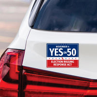 Yes on Prop 50 Magnet, California Political Reform Magnet, Anti-Gerrymandering Election Act Vehicle Magnet, 6" x 4.5"