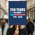 America 250 Anniversary 250 YEARS Protest Sign, Anti-Trump, No Kings In America, Protect Democracy Political Poster, Anti Fascist Rally Sign