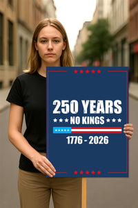 America 250 Anniversary 250 YEARS Protest Sign, Anti-Trump, No Kings In America, Protect Democracy Political Poster, Anti Fascist Rally Sign