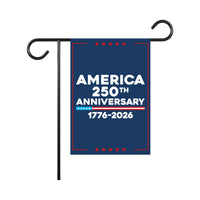 America 250 Anniversary 250 YEARS Protest Garden Flag, Freedom, No Kings In America, Protect Democracy, Anti-Trump, Anti Fascist Flag