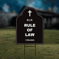 RIP Rule of Law Tombstone Yard Sign, No Kings Protest Sign, Anti-Trump, Resist Racism, Resist Fascism Sign with Metal H-Stake