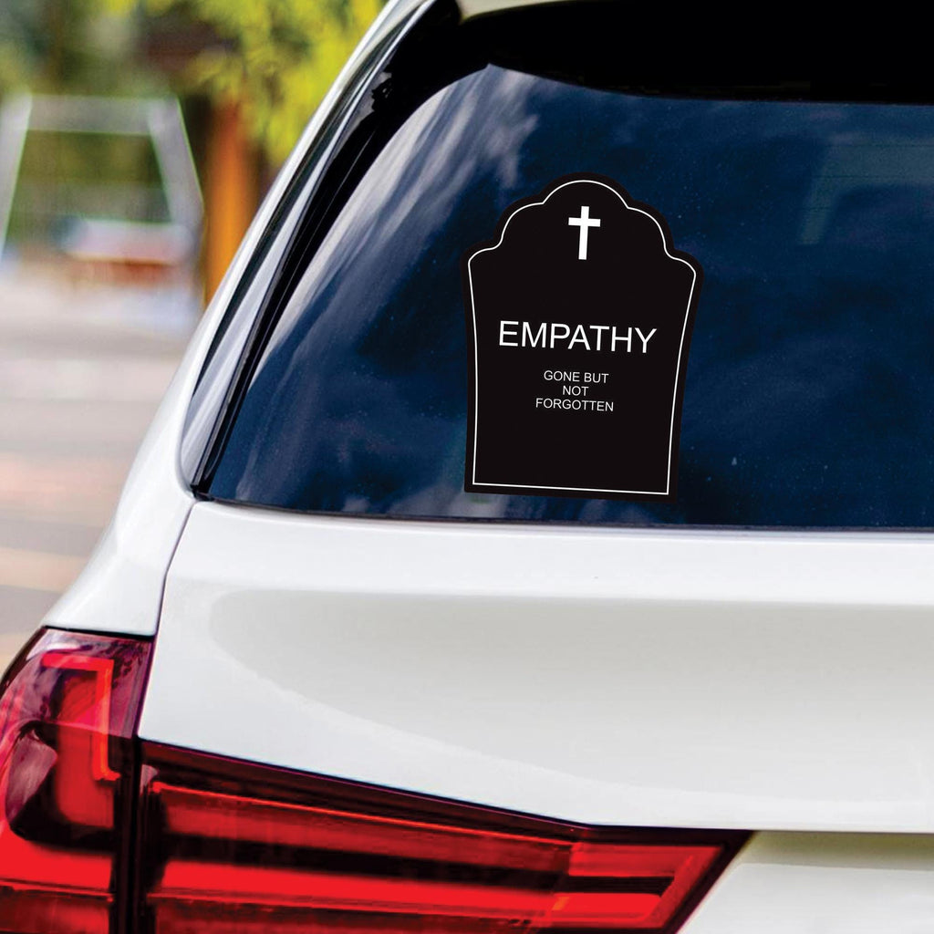 Empathy Gone But Not Forgotten Tombstone No Kings Protest Vinyl Sticker, Anti-Trump Resistance, Resist Fascism Car Bumper Sticker, 6" x 4.5"