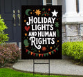 Holiday Lights and Human Rights Liberal Christmas Yard Sign - Anti-Trump, No Kings, Pro Democracy, Anti Fascist Yard Sign with Metal H-Stake