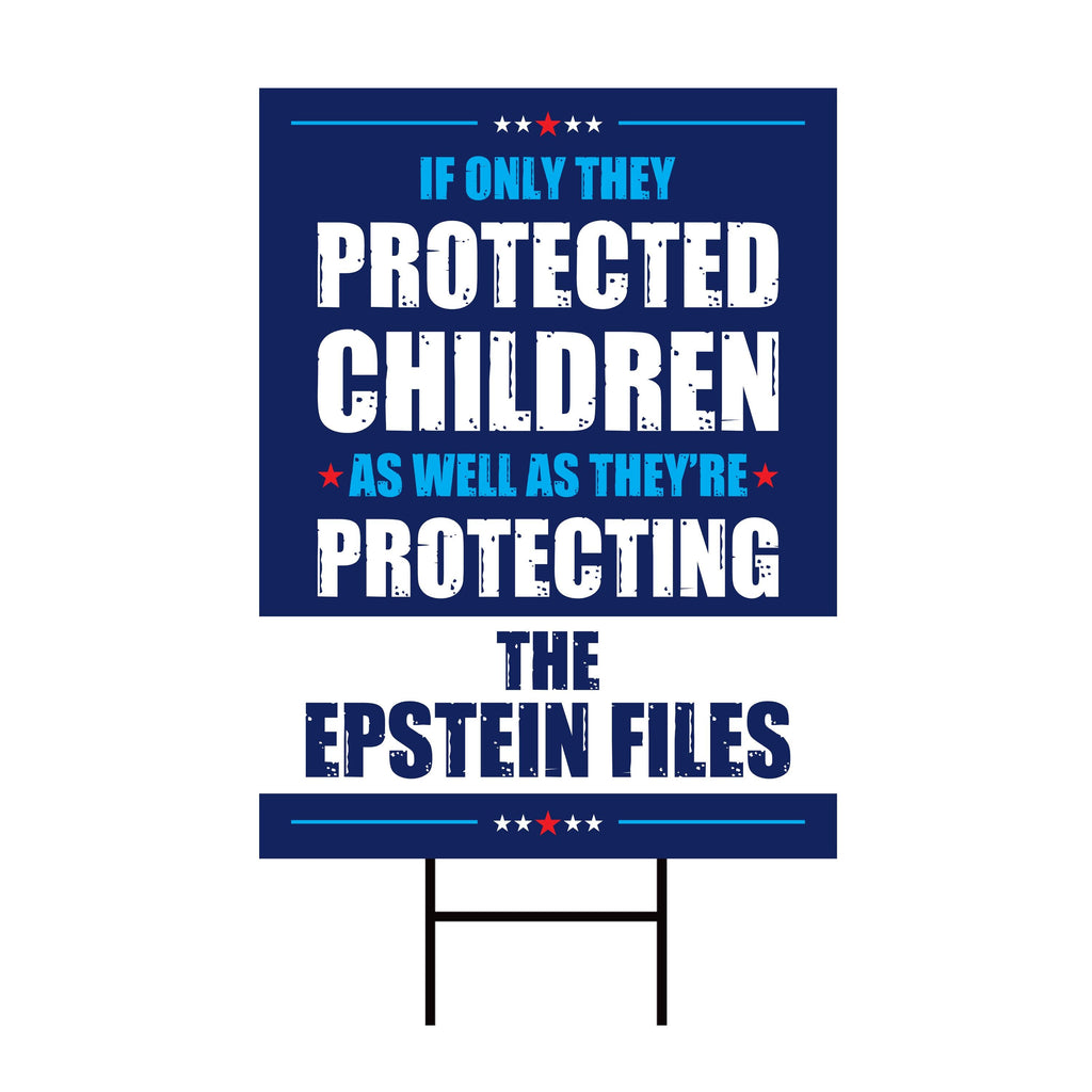 The Epstein Files Protest Yard Sign - Anti-Trump, No Kings In America, Protect Democracy, Anti Fascist Yard Sign with Metal H-Stake