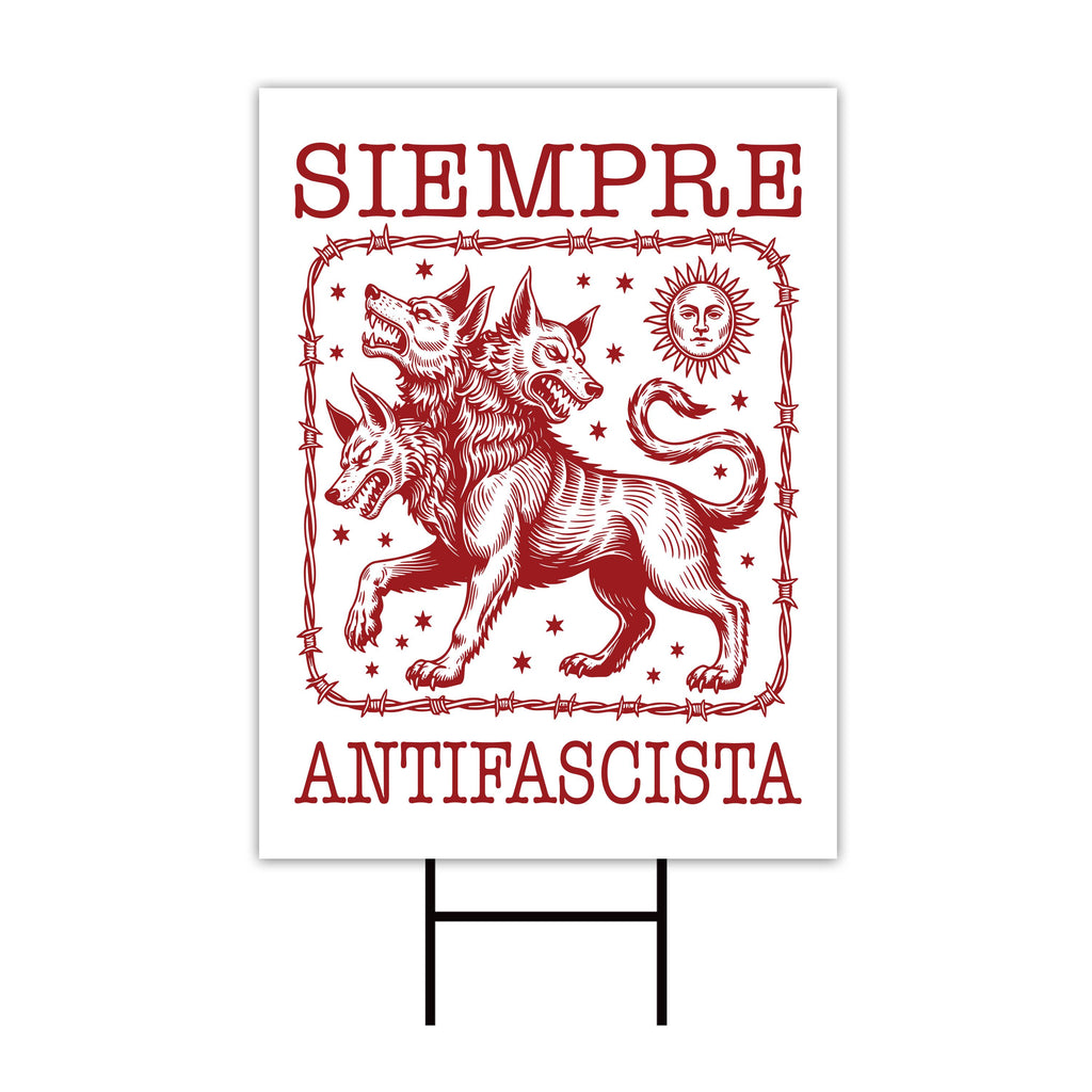 Siempre Antifascista Protest Yard Sign - Anti-Trump, No Kings In America, Protect Democracy, Anti Fascist Yard Sign with Metal H-Stake