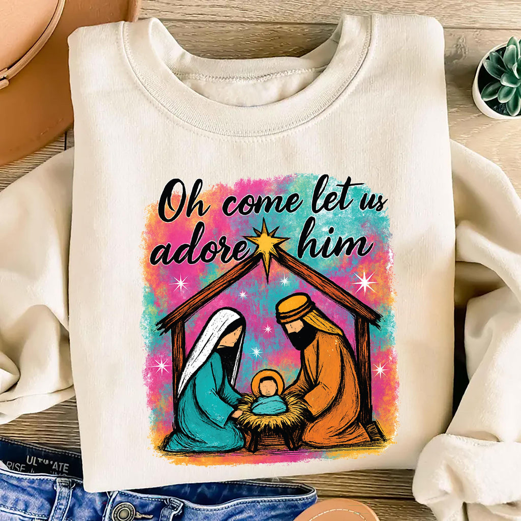 Colorful Oh Come Let Us Adore Him Sweatshirt, Christian Shirt, Nativity Scene Sweatshirt
