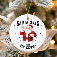Funny Six Seven Ornament, Santa Says 6 7 Teen Slang Ornament, Gen Alpha Christmas Ornament, Teen Boy Gift, Cousin Holiday Ornament 2025