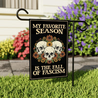 My Favorite Season Is The Fall Of Fascism Garden Flag, Political Protest Flag, Resist Hate Flag, Anti-Trump Skeleton, Resist Fascism Flag