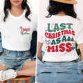 Last Christmas As A Miss Shirt, Custom Bride Christmas Shirt, Future Mrs Tee, Front Back