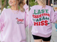Last Christmas As A Miss Sweatshirt, Custom Bride Christmas Shirt, Future Mrs Sweatshirt, Front Back