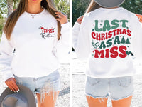 Last Christmas As A Miss Sweatshirt, Custom Bride Christmas Shirt, Future Mrs Sweatshirt, Front Back