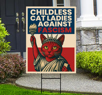 Childless Cat Ladies Against Fascism Protest Yard Sign - Anti-Trump, No Kings, Protect Democracy, Anti Fascist Yard Sign with Metal H-Stake