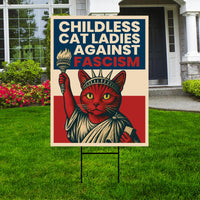 Childless Cat Ladies Against Fascism Protest Yard Sign - Anti-Trump, No Kings, Protect Democracy, Anti Fascist Yard Sign with Metal H-Stake