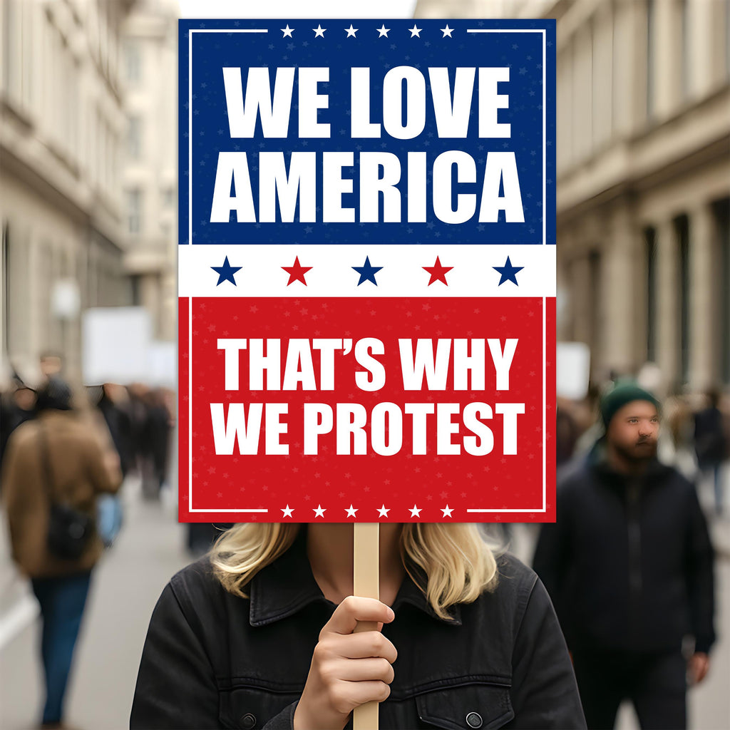 We Love America Protest Sign, Anti-Trump, No Kings In America, Protect Democracy Political Activist Poster, Anti Fascist Rally Sign