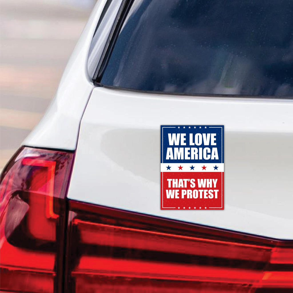 We Love America Protest Magnet, Protect Democracy, Anti-Trump, No Kings Protest Sign, Anti Fascist Vehicle Magnet, 6" x 4.5"