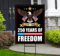 America 250 Anniversary 250 YEARS Protest Yard Sign - Anti-Trump, No Kings In America, Pro Democracy, Resist Fascism Sign with Metal H-Stake