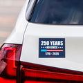 America 250 Anniversary 250 YEARS Protest Magnet, Freedom, Protect Democracy, Anti-Trump, No Kings, Resist Fascism Vehicle Magnet, 6