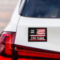 America 250 Anniversary 250 YEARS Protest Magnet, Freedom, Protect Democracy, Anti-Trump, No Kings, Resist Fascism Vehicle Magnet, 6