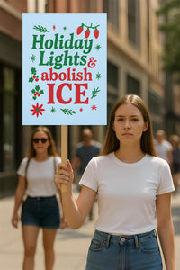Holiday Lights And Abolish ICE Christmas Protest Sign, Anti-Trump, No Kings, Protect Democracy Political Poster, Resist Fascist Rally Sign