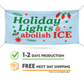 Holiday Lights And Abolish ICE Christmas Banner Sign - Anti-Trump, Protect Democracy, Anti Fascist Vinyl Banner with Metal Grommets