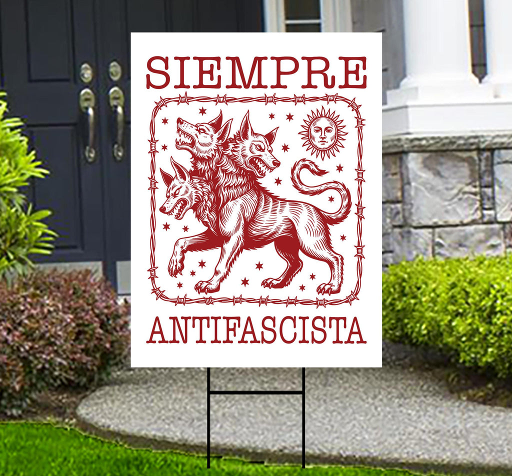 Siempre Antifascista Protest Yard Sign - Anti-Trump, No Kings In America, Protect Democracy, Anti Fascist Yard Sign with Metal H-Stake