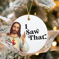 I Saw That Funny Jesus Ornament 2025, Christian Christmas Ornament, Stocking Stuffer Gift, Secret Santa Gift, Religious Holiday Keepsake