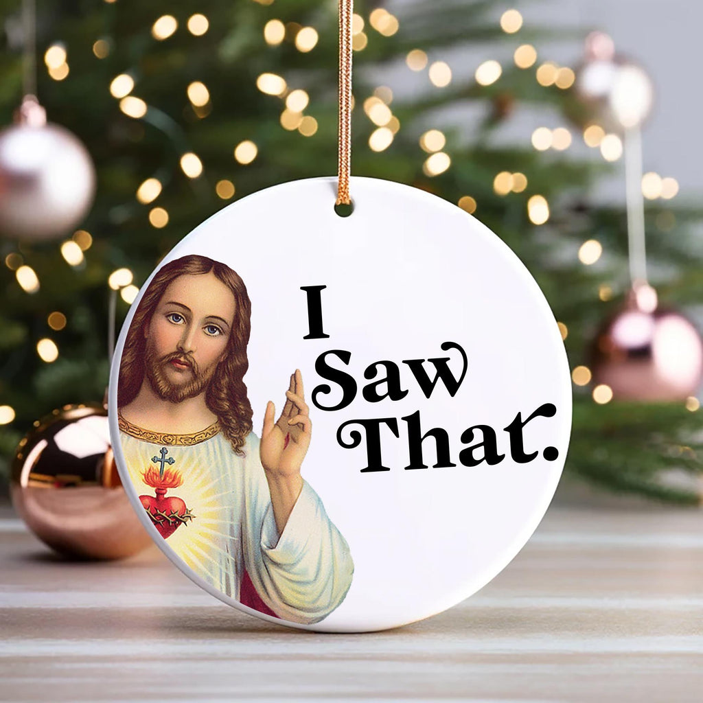 I Saw That Funny Jesus Ornament 2025, Christian Christmas Ornament, Stocking Stuffer Gift, Secret Santa Gift, Religious Holiday Keepsake