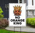 No Orange King Protest Yard Sign - Anti-Trump, No Kings In America, Protect Democracy, Resist Fascism Yard Sign with Metal H-Stake