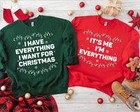 I Have Everything I Want For Christmas Shirt, It's Me I'm Everything Shirt, Couple Matching Tee