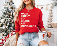 Family Christmas Most Likely Sweatshirt, Funny Most Likely T-shirt, Matching Group Christmas Sweatshirt