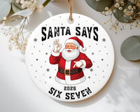 Funny Six Seven Ornament, Santa Says 6 7 Teen Slang Ornament, Gen Alpha Christmas Ornament, Teen Boy Gift, Cousin Holiday Ornament 2025