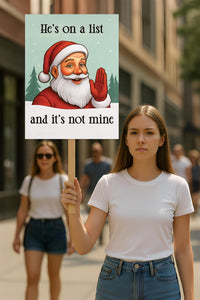 No Kings In America Protest Sign, He's on a list, Anti-Trump, FDT Winter Santa Claus Poster, Rally Sign, Resist Fascism Protest Poster