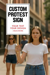 Custom Text and Design Protest Sign, Custom Protest Board, Political Activist Sign, March Poster, Protest Rally Sign