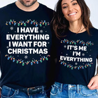 I Have Everything I Want For Christmas Sweatshirt, It's Me I'm Everything Shirt, Couple Matching Sweatshirt