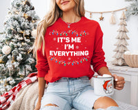 I Have Everything I Want For Christmas Sweatshirt, It's Me I'm Everything Shirt, Couple Matching Sweatshirt