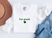 For Good Embroidered Sweatshirt, Wicked Hoodie, Changed for Good Shirt, Heart Long Sleeve Shirt, Wicked Gift for Him, Gift for Husband