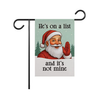 He's on a list Christmas Protest Garden Flag, Anti-Trump, FDT Winter Santa Claus, No Kings In America, Protect Democracy, Anti Fascist Flag