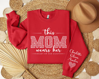 Custom Mom Sweatshirt With Kids Name On Sleeve, I Wear My Heart On My Sleeve, Mama New Mom Gift, Front Sleeve Design